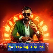 d4 sewing site de relacionamento login entrar